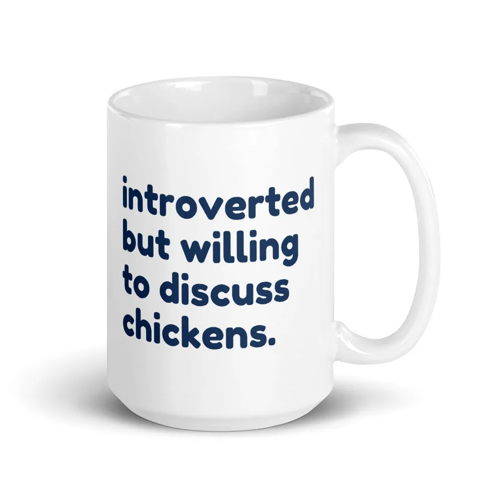 Introverted But Willing To Discuss Chickens Mug
